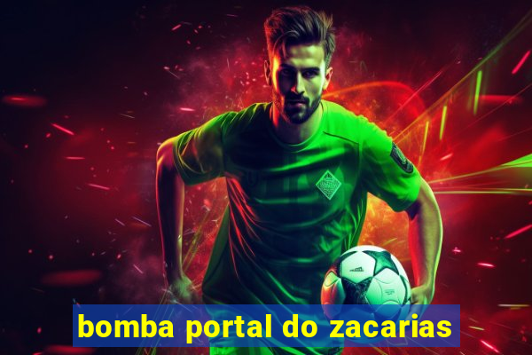 bomba portal do zacarias